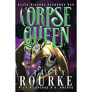 Corpse Queen (Death Diggers Handbook Book 1)