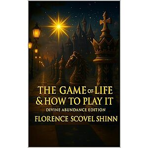 The Game of Life & How to Play It: Divine Abundance Edition
