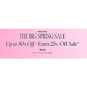 Victoria's Secret THE BIG SPRING SALE Up to 50% Off + Extra 25% Off Sale*
