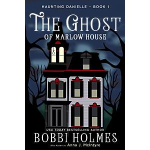 The Ghost of Marlow House (Haunting Danielle Book 1)