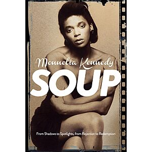 Soup: From Shadows to Spotlights, from Rejection to Redemption