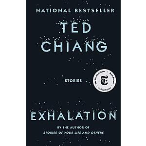 Ted Chiang: Exhalation: Stories (Kindle Edition) $1.99