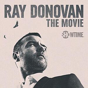 Ray Donovan: The Movie (2022) (Digital HD Film) $2.99 via Amazon/AppleTV